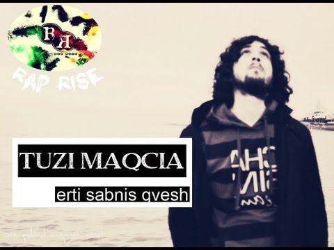 TUZI MAQCIA (rap rise) - ერთი საბნის ქვეშ | ERTI SABNIS QVESH (ტუზი მაქცია) (rap rise 2012)